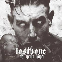 Lostbone : Not Your Kind